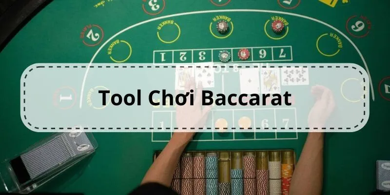 TOOL BACCARAT - 5 CÔNG CỤ DỰ ĐOÁN KẾT QUẢ THẮNG CỰC ĐẬM tool baccarat